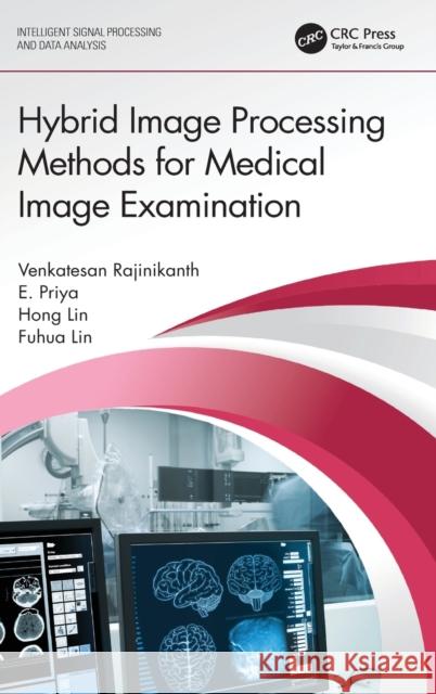 Hybrid Image Processing Methods for Medical Image Examination Fuhua (Athabasca University, Canada) Lin 9780367534967 Taylor & Francis Ltd - książka