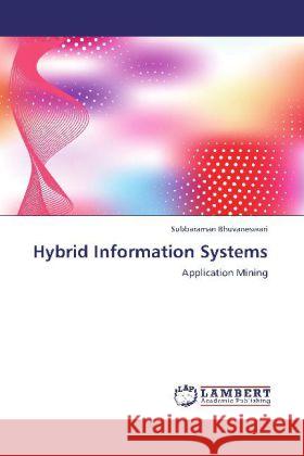 Hybrid Information Systems Subbaraman Bhuvaneswari 9783848431007 LAP Lambert Academic Publishing - książka