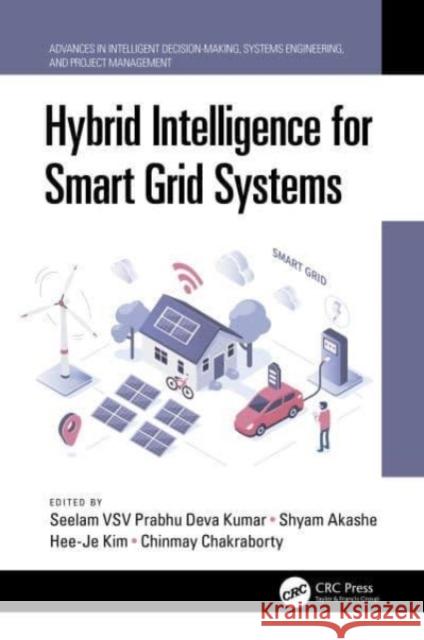 Hybrid Intelligence for Smart Grid Systems Seelam Vsv Prabhu Deva Kumar Shyam Akashe Hee-Je Kim 9780367699109 CRC Press - książka