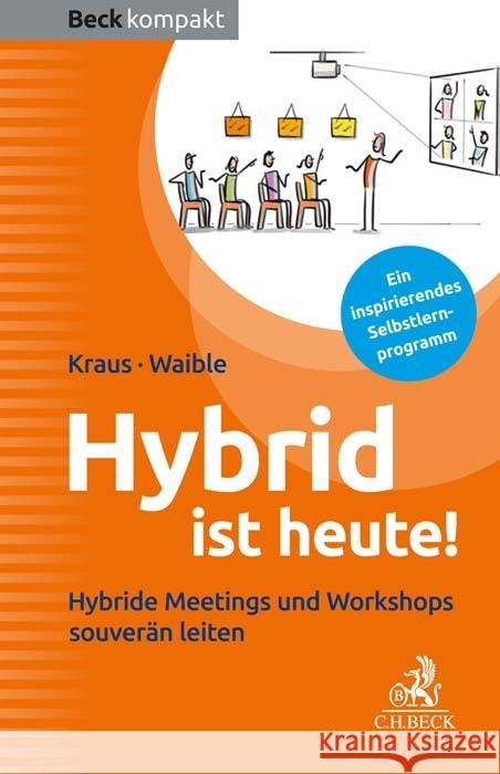 Hybrid ist heute! Kraus, Ursula, Waible, Frank 9783406799082 Beck - książka