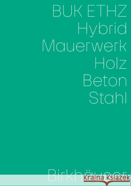 Hybrid, Mauerwerk, Beton, Holz, Stahl  9783035627442 Birkhauser - książka