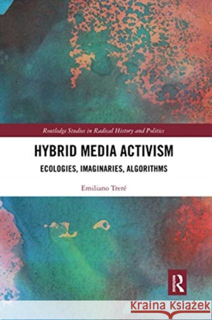 Hybrid Media Activism: Ecologies, Imaginaries, Algorithms Trer 9780367540531 Routledge - książka