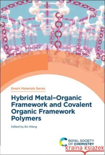 Hybrid Metal-Organic Framework and Covalent Organic Framework Polymers Bo Wang 9781839161537 Royal Society of Chemistry - książka