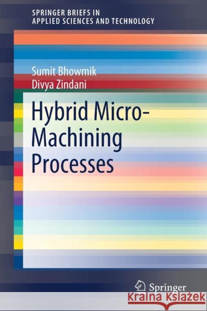 Hybrid Micro-Machining Processes Sumit Bhowmik Divya Zindani 9783030130381 Springer - książka