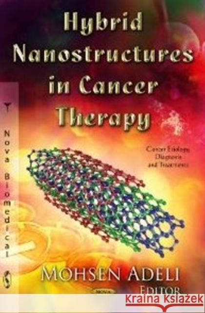 Hybrid Nanostructures in Cancer Therapy Mohsen Adeli 9781621005179 Nova Science Publishers Inc - książka