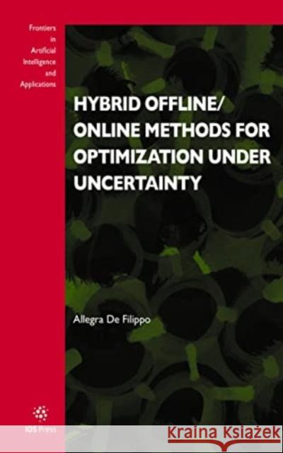 Hybrid Offline/Online Methods for Optimization Under Uncertainty Allegra De Filippo 9781643682624 SAGE Publications (RJ) - książka