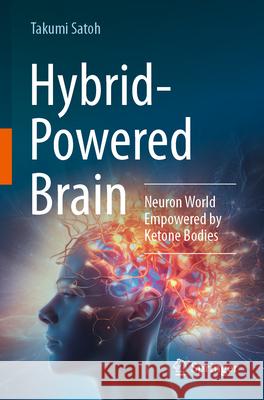 Hybrid-Powered Brain Takumi Satoh 9783031541520 Springer Nature Switzerland - książka