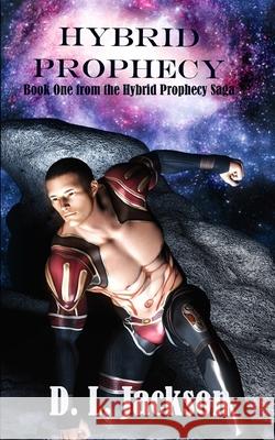 Hybrid Prophecy: A best friend romance D. L. Jackson 9781088569603 Independently Published - książka