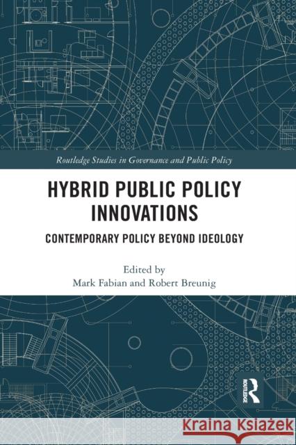 Hybrid Public Policy Innovations: Contemporary Policy Beyond Ideology Mark Fabian Robert Breunig 9780367592066 Routledge - książka