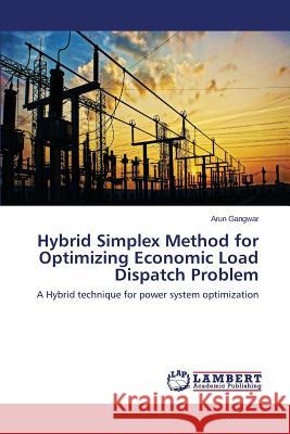 Hybrid Simplex Method for Optimizing Economic Load Dispatch Problem Gangwar Arun 9783659572135 LAP Lambert Academic Publishing - książka