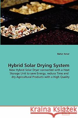 Hybrid Solar Drying System Baher Amer 9783639302714 VDM Verlag - książka