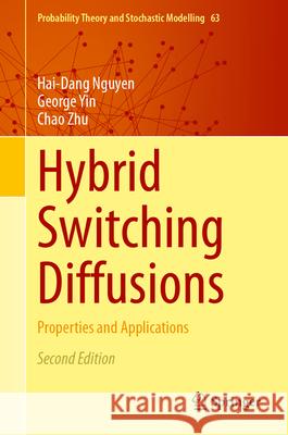 Hybrid Switching Diffusions: Properties and Applications Hai-Dang Nguyen George Yin Chao Zhu 9783031933028 Springer - książka
