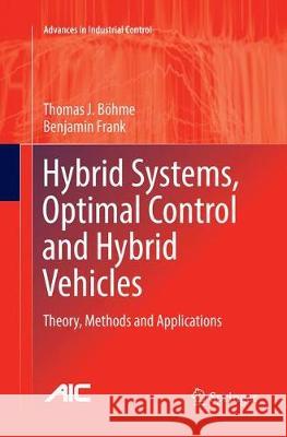 Hybrid Systems, Optimal Control and Hybrid Vehicles: Theory, Methods and Applications Böhme, Thomas J. 9783319846187 Springer - książka