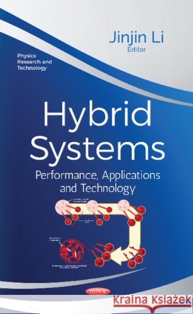 Hybrid Systems: Performance, Applications & Technology Jinjin Li 9781536124880 Nova Science Publishers Inc - książka