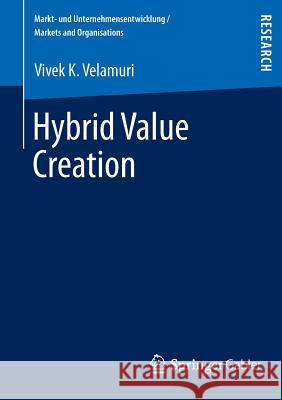 Hybrid Value Creation Vivek K. Velamuri 9783834939609 Gabler Verlag - książka
