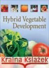 Hybrid Vegetable Development P. K. Singh S. K. Dasgupta S. K. Tripathi 9781560221197 Food Products Press