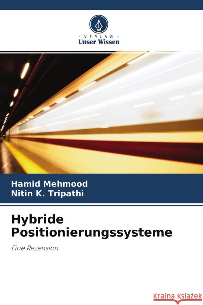 Hybride Positionierungssysteme Mehmood, Hamid, K. Tripathi, Nitin 9786204446998 Verlag Unser Wissen - książka