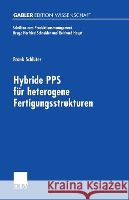 Hybride Pps Für Heterogene Fertigungsstrukturen Schlüter, Frank 9783824472925 Springer - książka