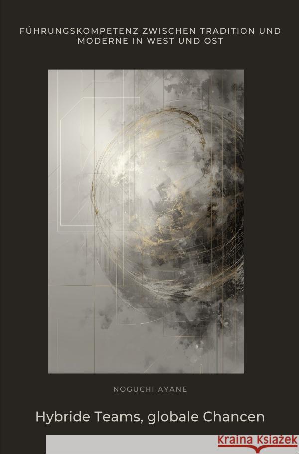 Hybride Teams, globale  Chancen Noguchi, Ayane 9783565035809 epubli - książka