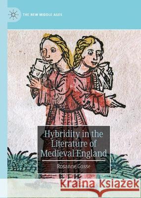 Hybridity in the Literature of Medieval England Rosanne P. Gasse 9783031314643 Palgrave MacMillan - książka
