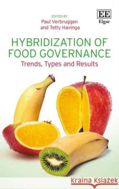 Hybridization of Food Governance: Trends, Types and Results Paul Verbruggen Tetty Havinga  9781785361692 Edward Elgar Publishing Ltd - książka