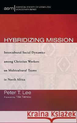 Hybridizing Mission Lee, Peter T. 9781666797527 Pickwick Publications - książka