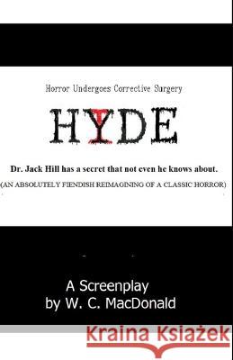 Hyde: A Fiendish Reimagining of a Classic Horror W C MacDonald 9798372135550 Independently Published - książka