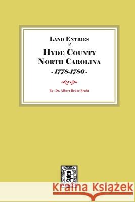 Hyde County, North Carolina Land Entries, 1778-1795 Albert Bruce Pruitt 9781639147212 Southern Historical Press - książka