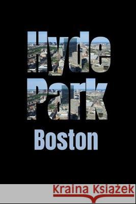 Hyde Park: Boston Neighborhood Skyline Boston Skyline Notebook 9781687596239 Independently Published - książka