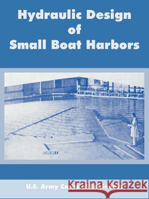 Hydraulic Design of Small Boat Harbors U. S. Army Corps of Engineers 9781410217677 University Press of the Pacific - książka