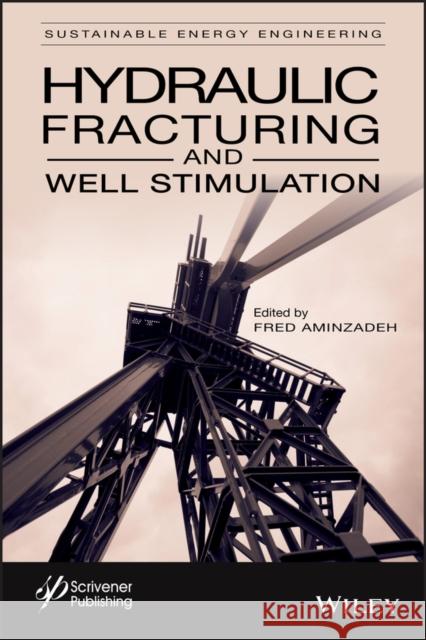 Hydraulic Fracturing and Well Stimulation, Volume 1 Aminzadeh, Fred 9781119555698 Wiley-Scrivener - książka