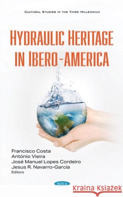 Hydraulic Heritage in Ibero-America  9781536182293 Nova Science Publishers Inc - książka