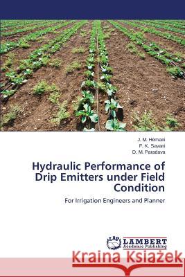 Hydraulic Performance of Drip Emitters Under Field Condition Hemani J. M. 9783659581328 LAP Lambert Academic Publishing - książka