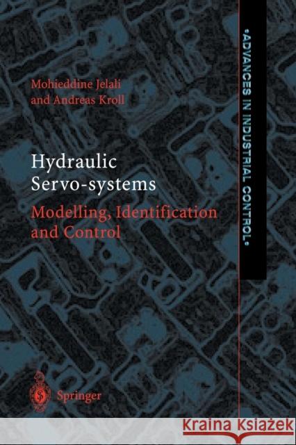 Hydraulic Servo-Systems: Modelling, Identification and Control Jelali, Mohieddine 9781447111238 Springer - książka