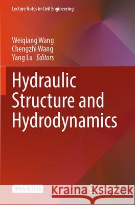 Hydraulic Structure and Hydrodynamics  9789819772537 Springer - książka