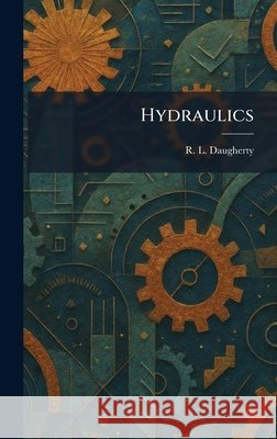 Hydraulics Daugherty, R. L. 9781025726410 Tradd Street Press - książka