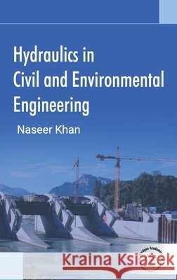 Hydraulics in Civil and Environmental Engineering Naseer Khan 9789360842215 Wordpen Academics - książka