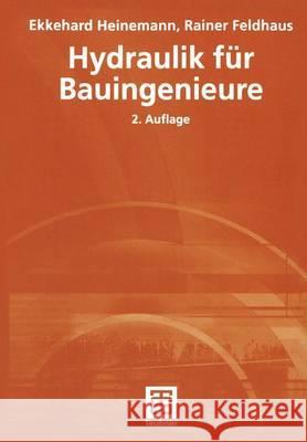 Hydraulik Für Bauingenieure Heinemann, Ekkehard 9783519150824 Vieweg+Teubner - książka