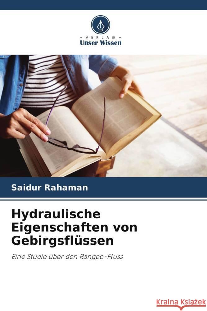 Hydraulische Eigenschaften von Gebirgsflüssen Rahaman, Saidur 9786208573287 Verlag Unser Wissen - książka