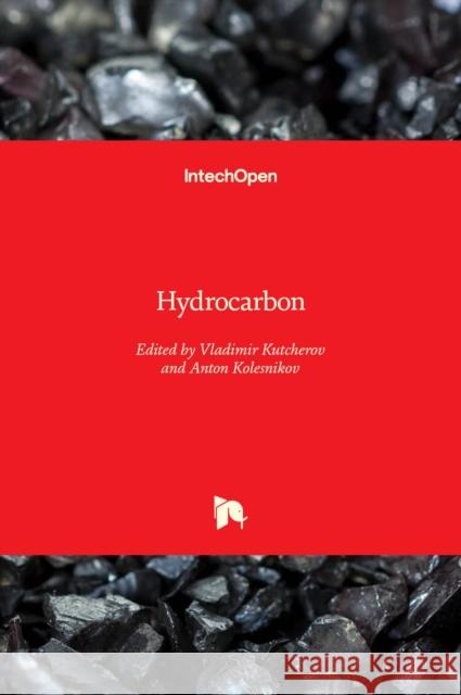 Hydrocarbon Vladimir Kutcherov Anton Kolesnikov 9789535109273 Intechopen - książka