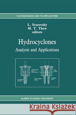 Hydrocyclones: Analysis and Applications L. Svarovsky, M.T. Thew 9789048141807 Springer - książka