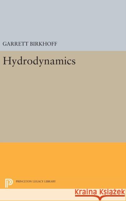 Hydrodynamics Garrett Birkhoff 9780691652269 Princeton University Press - książka