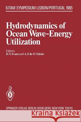 Hydrodynamics of Ocean Wave-Energy Utilization: Iutam Symposium Lisbon/Portugal 1985 Evans, David V. 9783642826689 Springer - książka