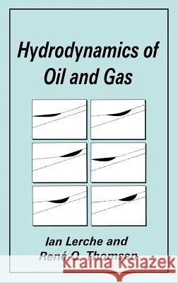 Hydrodynamics of Oil and Gas I. Lerche Lerche                                   Ian Lerche 9780306448720 Plenum Publishing Corporation - książka