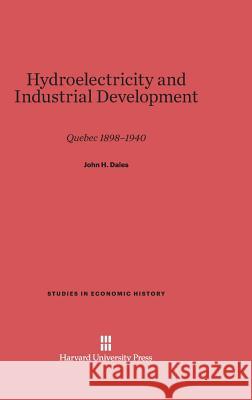 Hydroelectricity and Industrial Development John H. Dales Abbott Payson Usher 9780674491861 Harvard University Press - książka