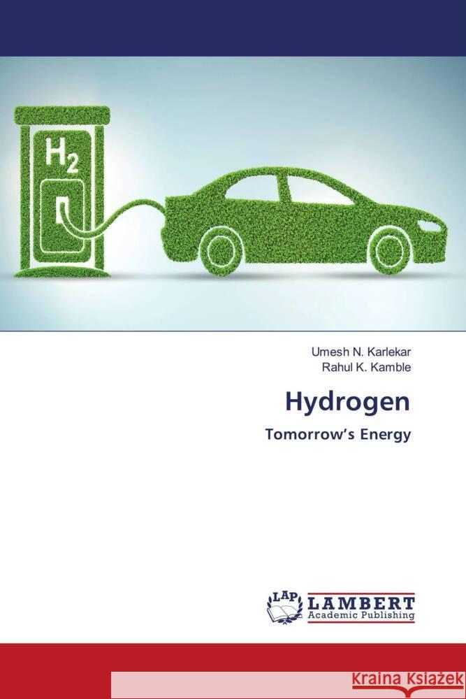 Hydrogen Karlekar, Umesh N., Kamble, Rahul K. 9786204982052 LAP Lambert Academic Publishing - książka