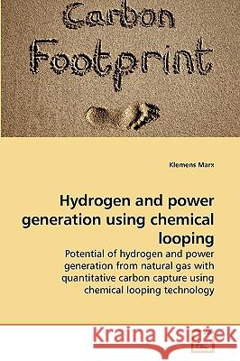 Hydrogen and power generation using chemical looping Marx, Klemens 9783639159301 VDM Verlag - książka