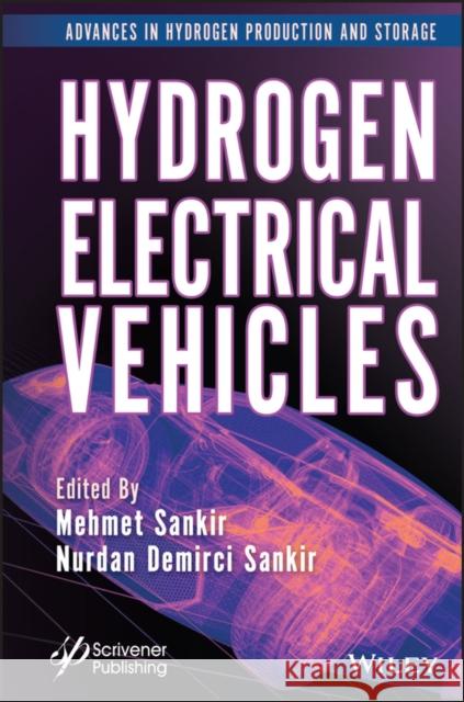 Hydrogen Electrical Vehicles Mehmet Sankir Nurdan Demirci Sankir 9781394166381 Wiley-Scrivener - książka