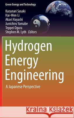 Hydrogen Energy Engineering: A Japanese Perspective Sasaki, Kazunari 9784431560401 Springer - książka