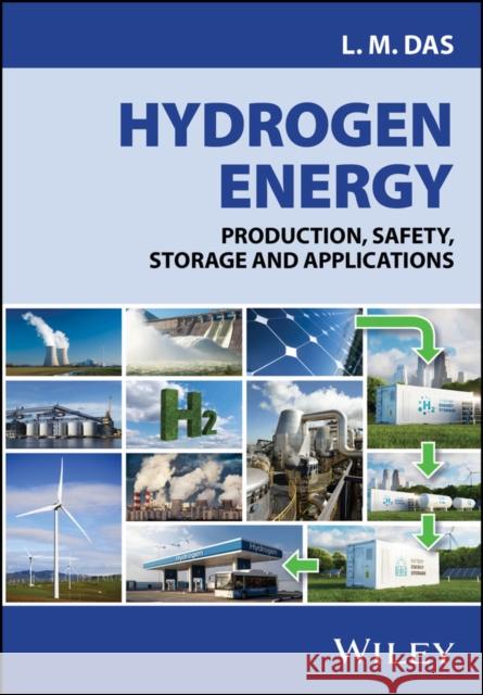 Hydrogen Energy: Production, Safety, Storage and A pplications L Das 9781119900696 John Wiley and Sons Ltd - książka